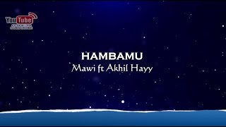 Mawi ft Akhil Hayy  HambaMu  Karaoke MinusOne HD [upl. by Nner812]