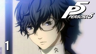 AND SO IT BEGINS  Lets Play  Persona 5  1  Walkthrough Playthrough [upl. by Ahsetan]