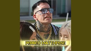 Perreo Matthysse [upl. by Bremer]