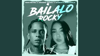 Bailalo Rocky [upl. by Notsreik]