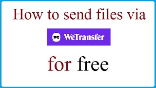 How to use WeTransfer file transfer service [upl. by Avehsile898]