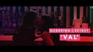 Q U E E R I N G  LGBTQ Web series  S01E01  quotValquot [upl. by Delcina230]