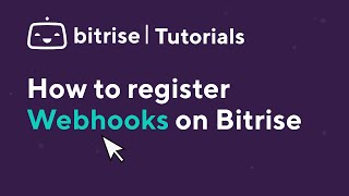 How to register Webhooks on Bitrise  TUTORIAL [upl. by Inaluahek929]