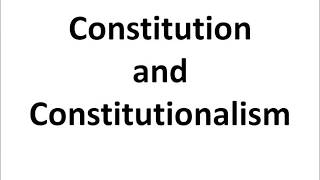 Constitution and Constitutionalism  Constitutionalism [upl. by Livy]