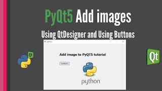 Add Images to PyQt5 Applications tutorial Code amp QtDesigner [upl. by Wampler]