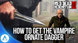 Ornate Dagger Vampire Knife Unique Secret Weapon amp How To Get It  Red Dead Redemption 2 [upl. by Nahk]