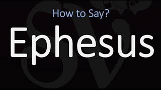 How to Pronounce Ephesus CORRECTLY [upl. by Shantee]