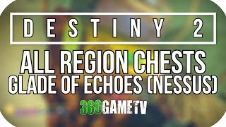 Destiny 2 All Glade of Echoes Region Chest Locations Nessus Planet Region Chests Locations Guide [upl. by Herman]