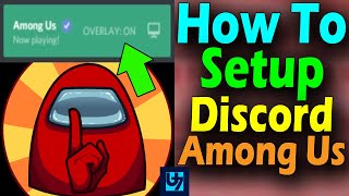 How To Setup Among Us Discord Overlay And Toggle Mute [upl. by Nolana]