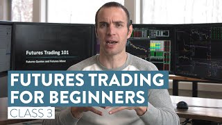 How To Trade Futures For Beginners  The Basics of Futures Trading Class 3 [upl. by Kroy]