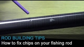 Tips on how to fix marks and chips on your fishing rod [upl. by Joye]