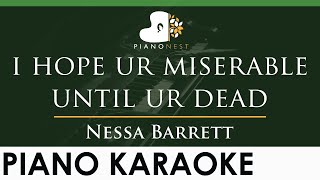 Nessa Barrett  i hope ur miserable until ur dead  LOWER Key Piano Karaoke Instrumental [upl. by Eitsym]