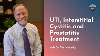 UTI Interstitial Cystitis and Prostatitis Treatment Dr Tim Hlavinka on UTIs Part 4 [upl. by Legin]