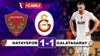 Hatayspor 11 Galatasaray  Süper Lig Canlı Yayın [upl. by Dugas285]