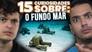 15 CURIOSIDADES SOBRE O FUNDO DO MAR [upl. by Garfinkel175]