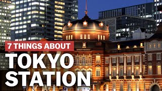 7 Things to know about Tokyo Station  japanguidecom [upl. by Nnasus]