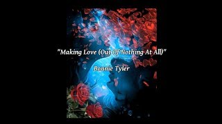 Making Love Out Of Nothing At All  Bonnie Tyler lyrics [upl. by Chiquita200]