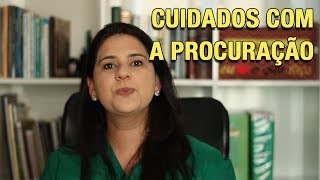 CUIDADOS COM A PROCURAÇÃO [upl. by Twelve]