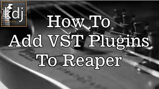 How To Add VST Plugins To Reaper [upl. by Trotta]