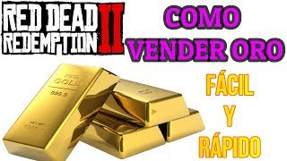 Como vender ORO en RED DEAD REDEMPTION 2  FÁCIL Y RÁPIDO [upl. by Denison]