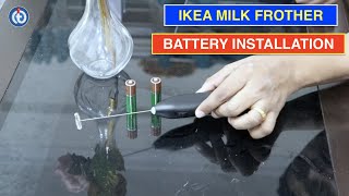 IKEA Milk Frother Battery Installation Procedure [upl. by Ileek]