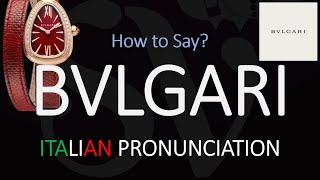 How to Pronounce Bvlgari CORRECTLY [upl. by Hotze]