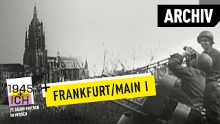 Frankfurt aM 1  1945 und ich  Archivmaterial [upl. by Flore]