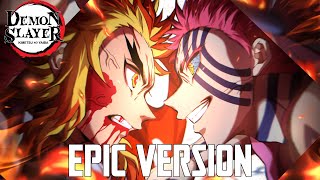 Demon Slayer Akaza vs Rengoku Theme  EPIC VERSION Mugen Train OST Cover [upl. by Consuelo19]