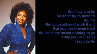 I Said You Lied by Gladys Knight Lyrics [upl. by Ultan]