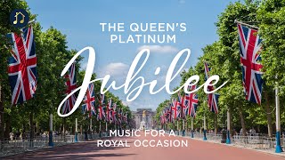 The Queens Platinum Jubilee  Music for a Royal Occasion [upl. by Alika]