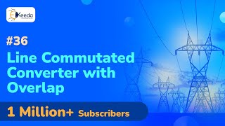 Line Commutated Converter with Overlap  Analysis of the Bridge Rectifier  HVDC Transmission [upl. by Ennylcaj]