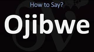 How to Pronounce Ojibwe CORRECTLY [upl. by Zel527]