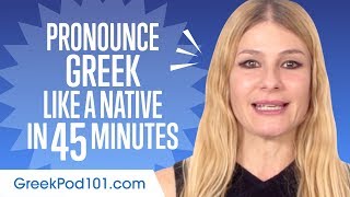 How to Pronounce Greek Like a Native Speaker [upl. by Dorine]