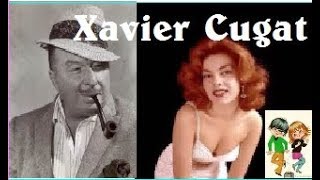 XAVIER CUGAT EL CUMBANCHERO TICO TICO [upl. by Lavelle895]