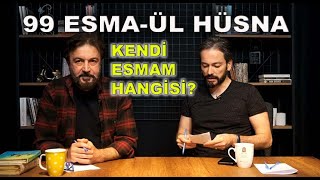 99 ESMAÜL HÜSNA  KENDİ ESMAM HANGİSİ [upl. by Pillihp]