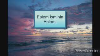 Eslem İsminin Anlamı [upl. by Tedi632]