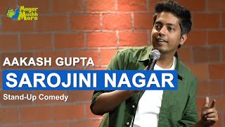 Sarojini Nagar  Excuse Me Brother  StandUp Comedy by Aakash Gupta [upl. by Leiuqeze42]