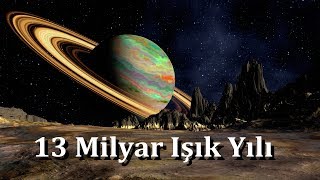 Uzayın Sonuna Gidiyoruz  13 Milyar Işık YIlı [upl. by Peti]