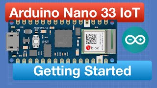 Arduino Nano 33 IoT  Getting Started [upl. by Linnet]