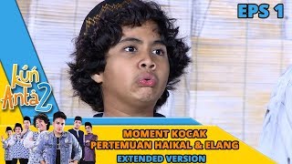 Moment Kocak Pertemuan Haikal dan Elang  Kun Anta 2 Eps 1 PART 2 [upl. by Ielhsa]