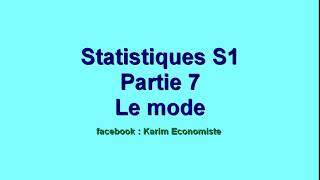 Statistique S1 partie 7 quot Le mode quot [upl. by Suinuj846]