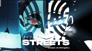 Akaza vs Rengoku  Streets  AMV Edit [upl. by Franklin]