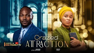 CRAZED ATTRACTION  Daniel Etim Effiong Onyii Alex 2025 Nollywood Full Movie [upl. by Bartel951]