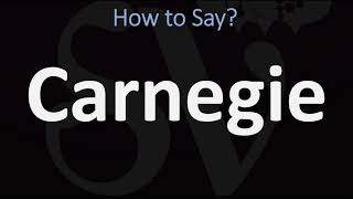 How to Pronounce Carnegie CORRECTLY [upl. by Lasley530]