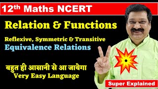 3 Reflexive Symmetric Transitive relations Equivalence relations 12th Maths NCERT Chapter 1 [upl. by Annatnas]