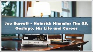 Joe Barrett  Heinrich Himmler The SS Gestapo His Life and Career Audiobook [upl. by Ayn]