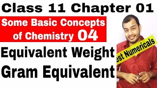 Class 11 Chapter 01 Some Basic Concepts of Chemistry Equivalent Weight and Gram Equivalent part 1 [upl. by Artinek713]