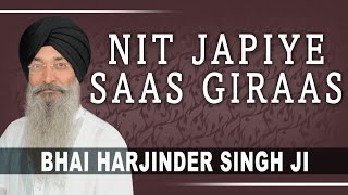 Bhai Harjnder Singh  Nit Japiye Saas Giraas  Hum Satgur Laley Kandhey [upl. by Merrielle]