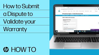 How to Submit a Dispute to Validate Your Warranty  HP Support  HP [upl. by Bluh]