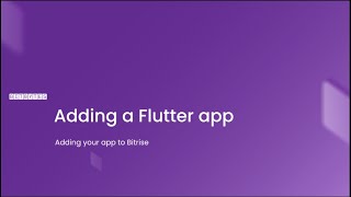 BitBytes  Adding a Flutter App to Bitrise [upl. by Romie]